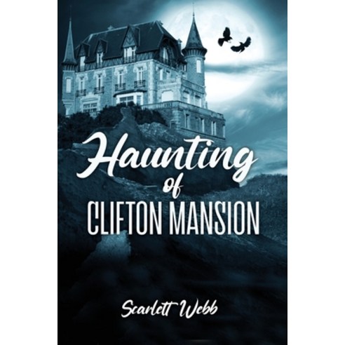 (영문도서) Haunting of Clifton Mansion Paperback, Rosedog Books, English, 9798886046182