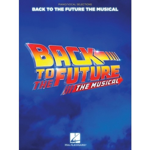 (영문도서) Back to the Future: The Musical: Piano/Vocal Selections Paperback, Hal Leonard Publishing Corp..., English, 9781705185193
