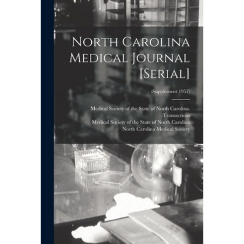 (영문도서) North Carolina Medical Journal [serial]; (Supplement 1957) Paperback, Hassell Street Press, English, 9781013363191