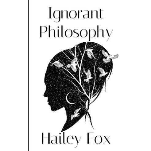 (영문도서) Ignorant Philosophy Paperback, Independently Published, English, 9798763459760