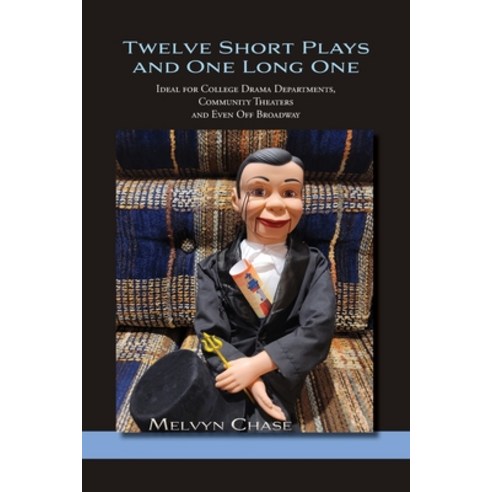 (영문도서) Twelve Short Plays and One Long One: Ideal for College Drama Departments Community Theaters ... Paperback, Sunstone Press, English, 9781632935564