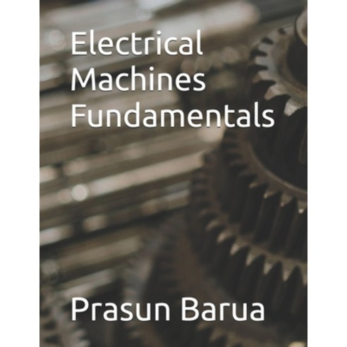 (영문도서) Electrical Machines Fundamentals Paperback, Independently Published, English, 9798325565038