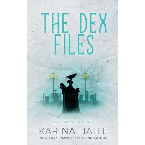 The Dex-Files: An Experiment in Terror Novella #5.7 Paperback, Independently Published