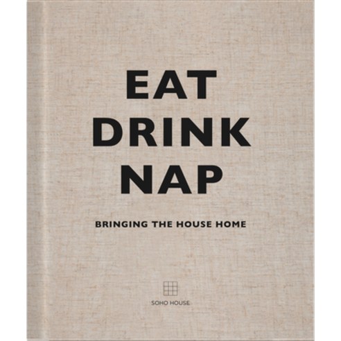 (영문도서) Eat Drink Nap: Bringing the House Home Hardcover, Preface Publishing, English, 9781848094116