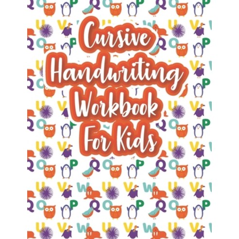 Cursive Handwriting Workbook For Kids: Trace Letters Alphabet Handwriting Practice Workbook For Kids... Paperback, Independently Published, English, 9798561907890