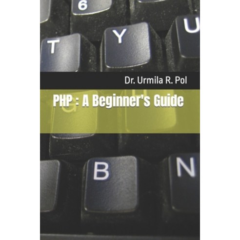 (영문도서) PHP: A Beginner''s Guide Paperback, Independently Published, English, 9798865719243