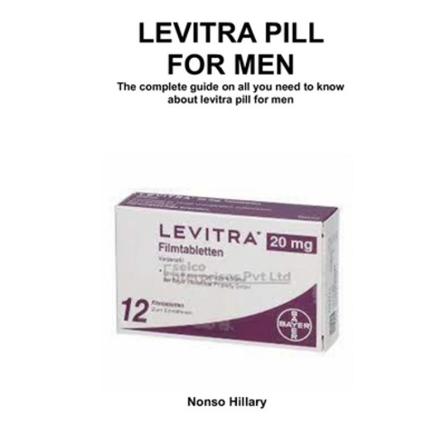 (영문도서) Levitra Pill for Men: The complete guide on all you need to know about levitra pill for men Paperback, Independently Published, English, 9798853280663