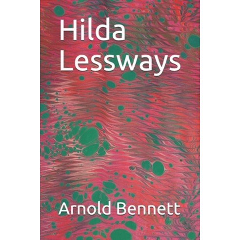 Hilda Lessways Paperback, Independently Published - 최저가 알림ㆍ특가 할인ㆍ가격비교 - 역대가