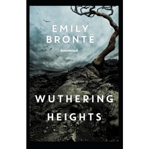 (영문도서) Wuthering Heights Annotated Paperback, Independently Published, English, 9798518956971