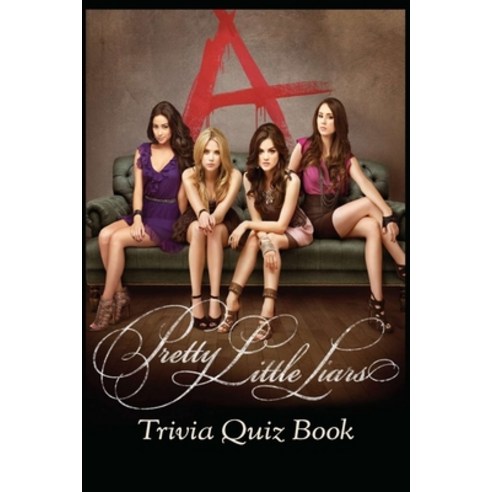 Pretty Little Liars: Trivia Quiz Book Paperback, Independently Published