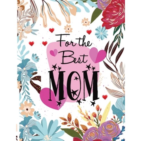 For The Best Mom: Mothers Day Coloring Book.Beautiful Woman''s Coloring Book with Fairies Flowers M... Paperback, Baltatu, English, 9783511156848