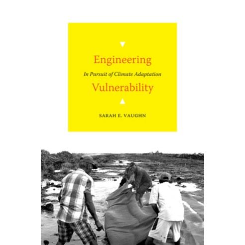 (영문도서) Engineering Vulnerability: In Pursuit of Climate Adaptation Hardcover, Duke University Press, English, 9781478015482