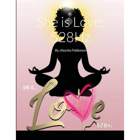 She is Love: 528Hz Paperback, Lulu.com, English, 9781716490927
