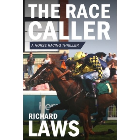 The Race Caller: A british horse racing thriller Paperback, Five Furlongs, English, 9781916460072
