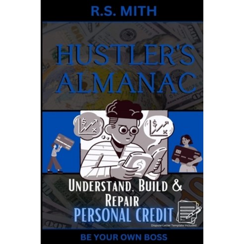 (영문도서) Hustler''s Almanac: Understand Build & Repair Personal Credit Paperback, Independently Published, English, 9798392155637