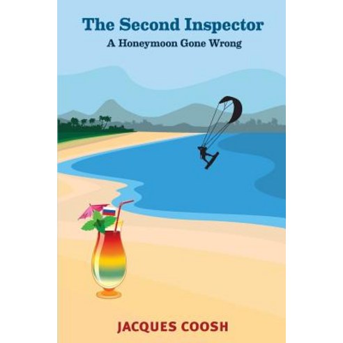 (영문도서) The Second Inspector: A Honeymoon Gone Wrong Paperback, Moshpit Publishing, English, 9781925959178