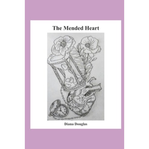 (영문도서) The Mended Heart Paperback, Independently Published, English, 9798533340533