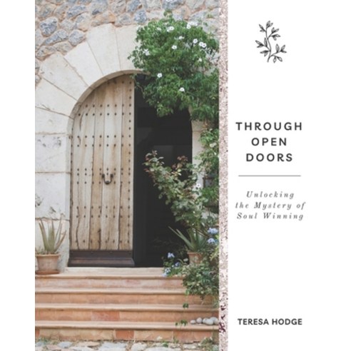 (영문도서) Through Open Doors: Unlocking the Mystery of Soul Winning Paperback, Vervante, English, 9781647752705