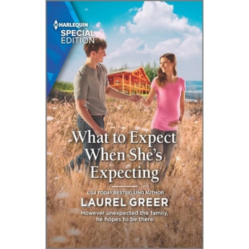 (영문도서) What to Expect When She''s Expecting Mass Market Paperbound, Harlequin Special Edition, English, 9781335724052