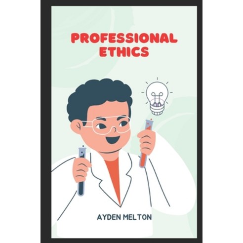 (영문도서) Professional Ethics: Teaching Skills Paperback, Independently Published, English, 9798375606965