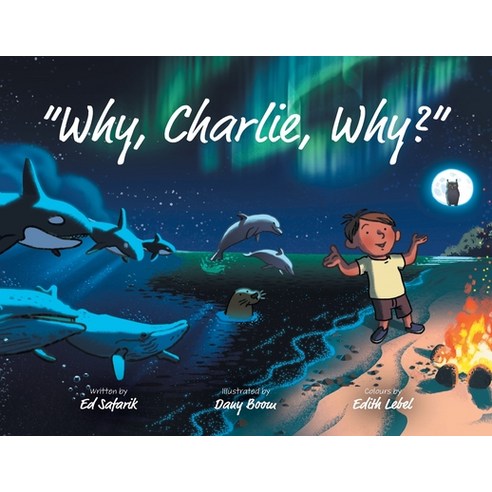 (영문도서) Why Charlie Why? Paperback, FriesenPress, English, 9781525582332