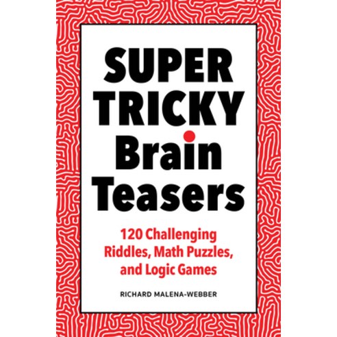 (영문도서) Super Tricky Brain Teasers: 120 Challenging Riddles Math Puzzles and Logic Games Paperback, Rockridge Press, English, 9781638074830