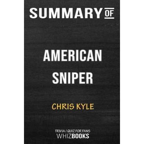 Summary of American Sniper: Memorial Edition: Trivia/Quiz for Fans Paperback, Blurb