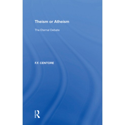 (영문도서) Theism or Atheism: The Eternal Debate Paperback, Routledge, English, 9781138358447