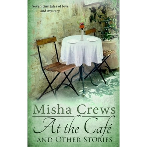 At the Cafe and Other Stories Paperback, Cwc Publishing, English, 9780985716783