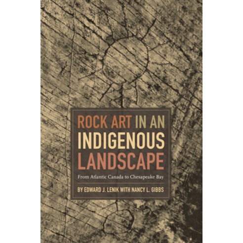 Rock Art in an Indigenous Landscape: From Atlantic Canada to Chesapeake Bay Hardcover, University Alabama Press, English, 9780817320966