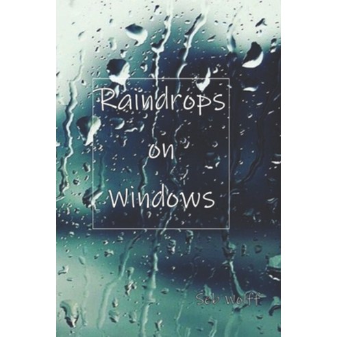 (영문도서) Raindrops on Windows: Some tales that came in the quiet moments during lockdown Paperback, Independently Published, English, 9798770271539