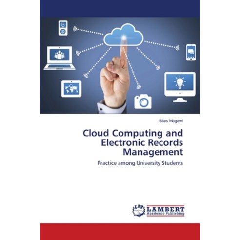 Cloud Computing and Electronic Records Management Paperback, LAP Lambert Academic Publis..., English, 9786202816878