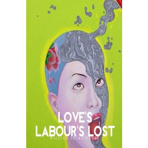 Love''s Labour''s Lost Illustrated Paperback, Independently Published, English, 9798732817911