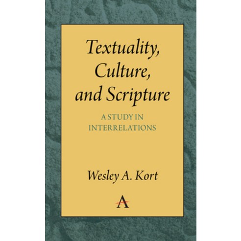 Textuality Culture and Scripture: A Study in Interrelations Hardcover, Anthem Press, English, 9781785271595