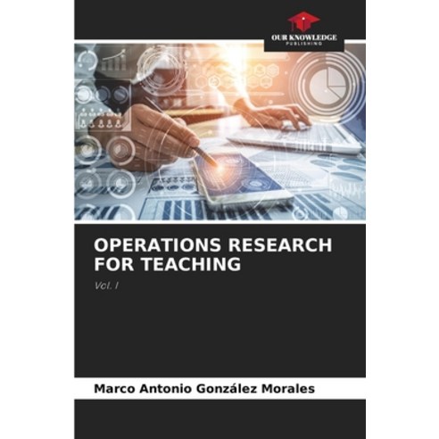 (영문도서) Operations Research for Teaching Paperback, Our Knowledge Publishing, English, 9786205970225
