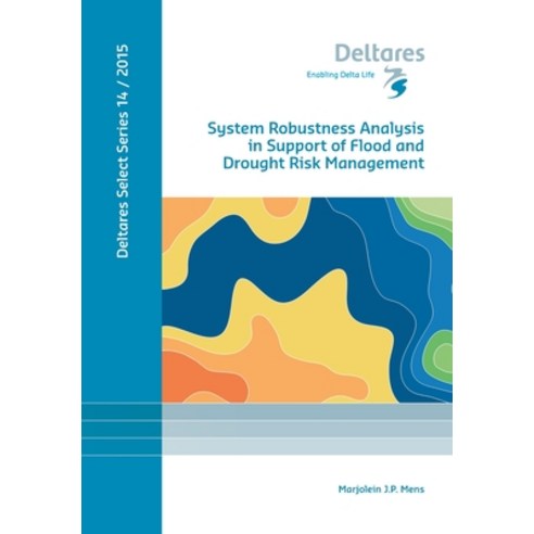 System Robustness Analysis in Support of Flood and Drought Risk ...
