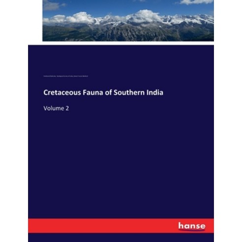 (영문도서) Cretaceous Fauna of Southern India: Volume 2 Paperback, Hansebooks, English, 9783337271169