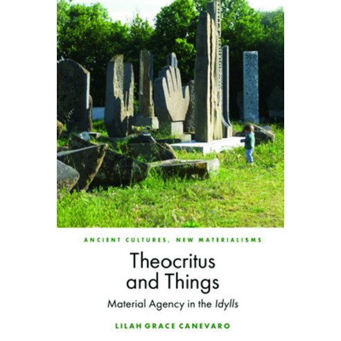 (영문도서) Theocritus and Things: Material Agency in the Idylls Hardcover, Edinburgh University Press, English, 9781399517492