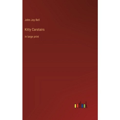 (영문도서) Kitty Carstairs: in large print Hardcover, Outlook Verlag, English, 9783368370251
