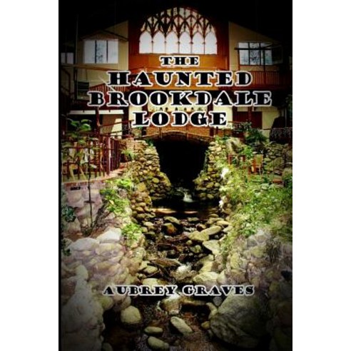 (영문도서) The Haunted Brookdale Lodge Paperback, Createspace Independent Pub..., English, 9781480214736