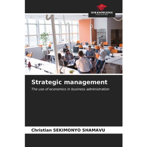 (영문도서) Strategic management Paperback, Our Knowledge Publishing, English, 9786206517887