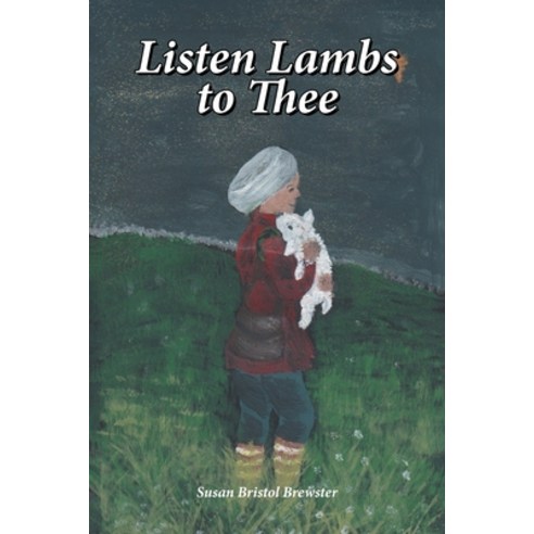 (영문도서) Listen Lambs to Thee Paperback, Covenant Books, English, 9781646702435