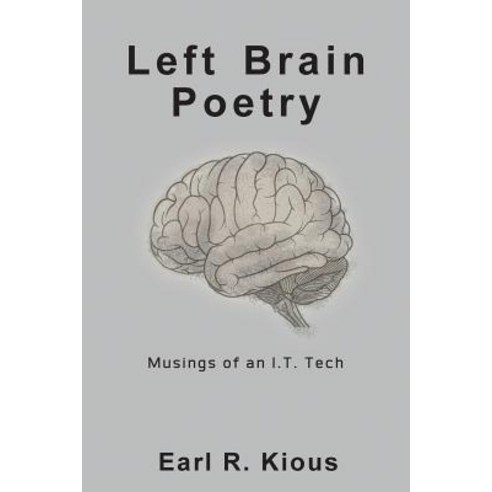 (영문도서) Left Brain Poetry: Musings of an I.T. Tech Paperback, Outskirts Press, English, 9781977207821