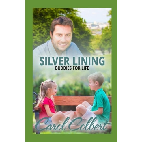 Silver Lining: Buddies For Life Paperback, Independently Published