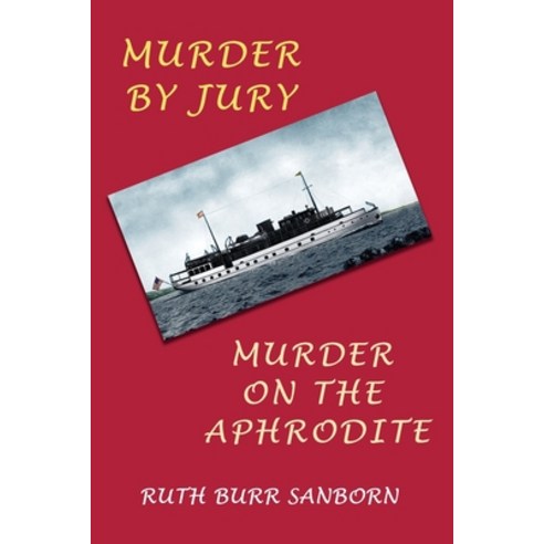 Murder by Jury / Murder on the Aphrodite: (Golden-Age Mystery Reprint) Paperback, Coachwhip Publications