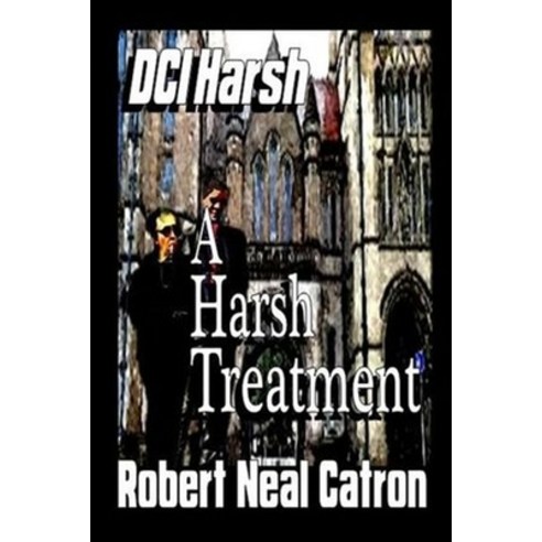 DCI HARSH A Harsh Treatment Paperback, Independently Published