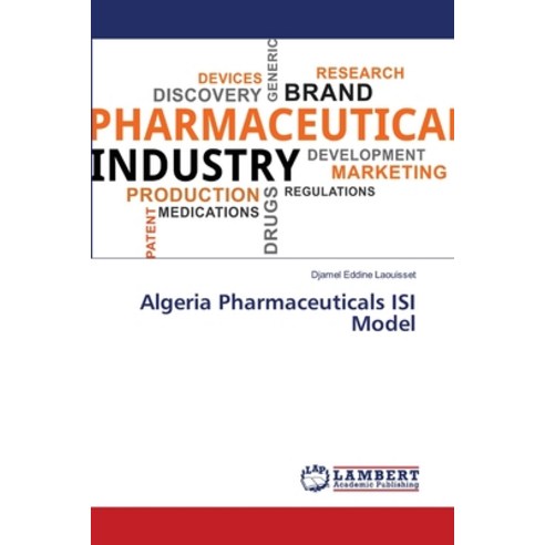 (영문도서) Algeria Pharmaceuticals ISI Model Paperback, LAP Lambert Academic Publis..., English, 9786203202953