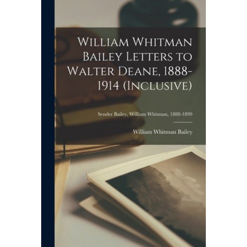 (영문도서) William Whitman Bailey Letters to Walter Deane 1888-1914 ...