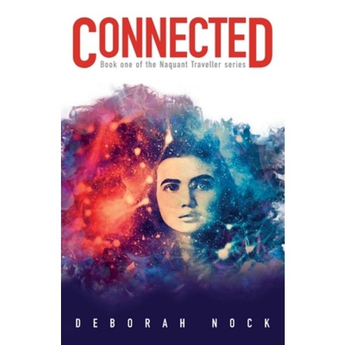 Connected: Book 1 of the Naquant Traveller series Paperback, Independently Published