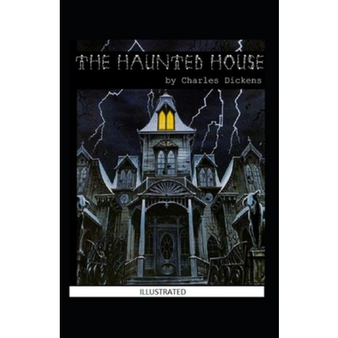 The Haunted House Illustrated Paperback, Independently Published, English, 9798732955774